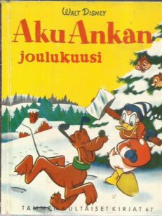 Aku Ankan joulukuusi (Tammen kultaiset kirjat 67)