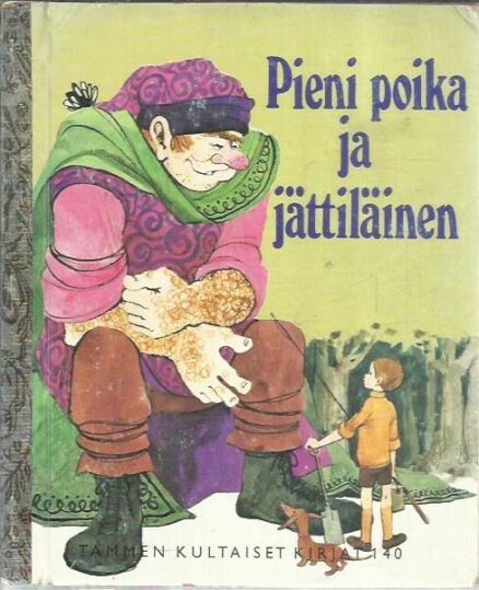 Pieni poika ja jättiläinen (Tammen kultaiset kirjat 140)