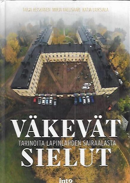 Väkevät sielut - Tarinoita Lapinlahden sairaalasta