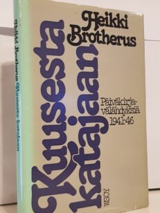 Kuusesta Katajaan - Päiväkirjavälähdyksiä 1941-46