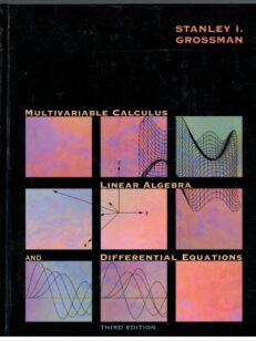 Multivariable Calculus, linera algebra and different equations Third Edition