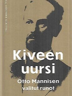 Kiveen uursi - Otto Mannisen valitutu runot