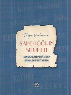 Sabotöörin siluetti - Ranskalaisperäisten sanojen selityksiä