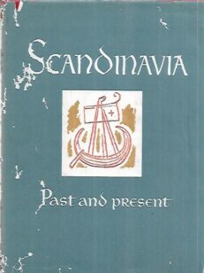 Scandinavia Past and Present - From the Viking Age to Absolute Monarchy