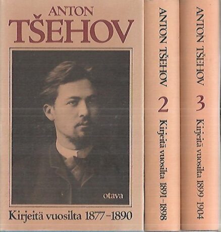 Anton Tšehov : Kirjeitä vuosilta 1877-1904 Osat 1-3