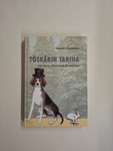 Töskärin tarina eli tarina jänisten herrasta (omiste)