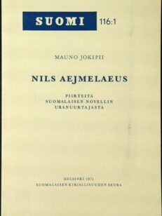 Nils Aejmelaeus - Piirteitä suomalaisen novellin uranuurtajasta