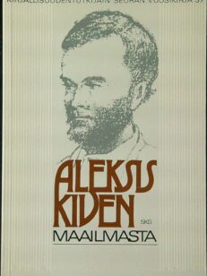 Aleksis Kiven maailmasta - Esseitä ja tutkielmia