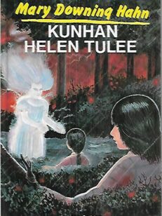 Kunhan Helen tulee