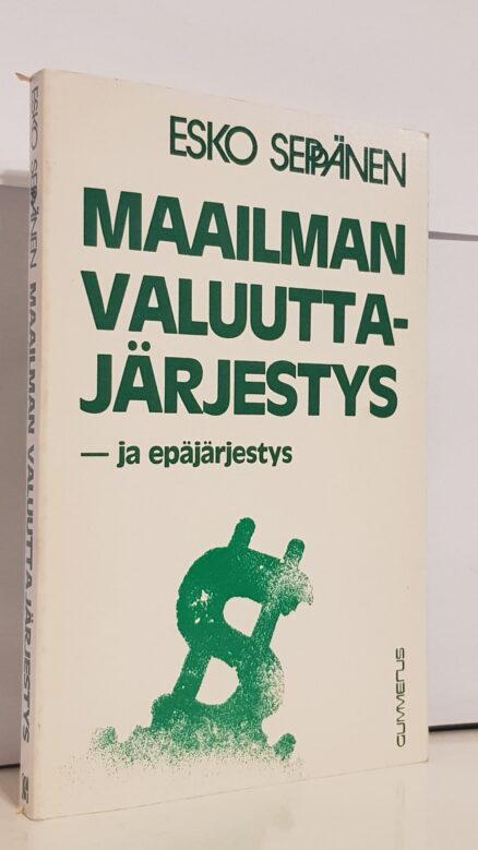 Maailman valuuttajärjestys - ja epäjärjestys