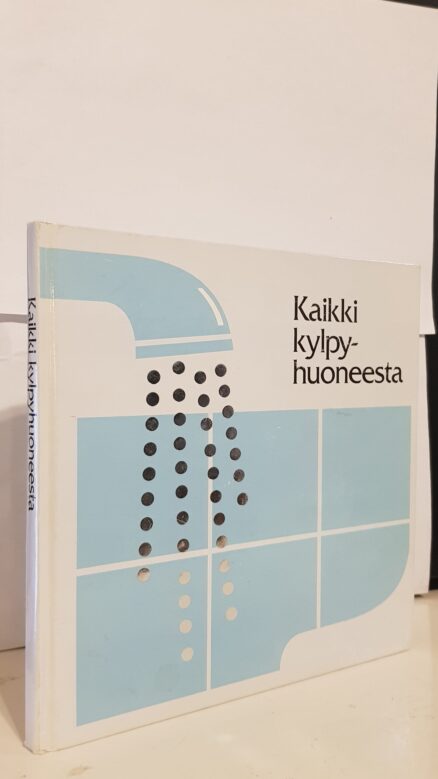 Kaikki kylpyhuoneesta