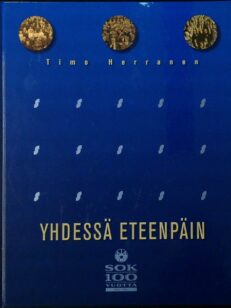 Yhdessä eteenpäin - SOK 100 vuotta 1904-2004