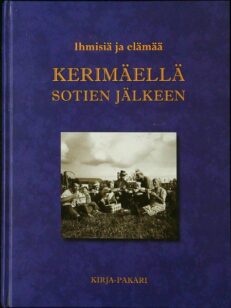 Ihmisiä ja elämää Kerimäellä sotien jälkeen