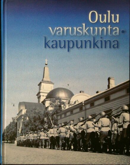 Oulu varuskuntakaupunkina