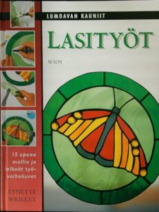 Lumoavan kauniit lasityöt