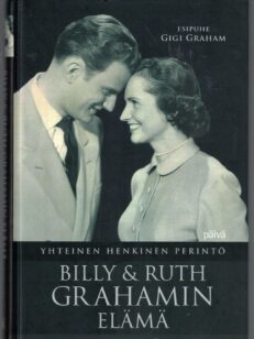 Billy & Ruth Grahamin elämä - Yhteinen henkinen perintö