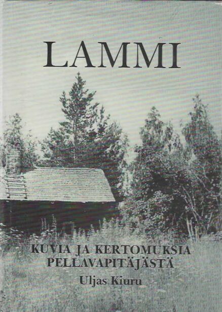 Lammi Kuvia ja kertomuksia pellavapitäjästä