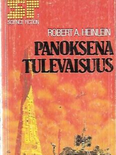 Panoksena tulevaisuus