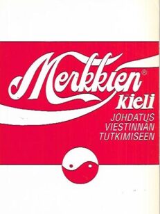 Merkkien kieli - Johdatus viestinnän tutkimiseen