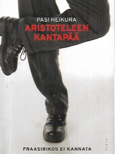 Aristoteleen kantapää - Fraasirikos ei kannata