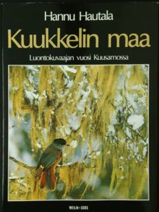 Kuukkelin maa - luntokuvaajan vuosi Kuusamossa