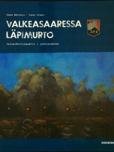 Valkeasaaressa läpimurto - Jalkaväkirykmentti 1 jatkosodassa