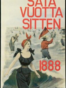 Sata vuotta sitten 1888