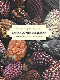 Latinalainen Amerikka - Ihmiset, kulttuuri, yhteiskunta