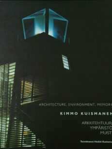 Arkkitehtuuri, ympäristö, muisti = Architecture, environment, memory (signeeraus)