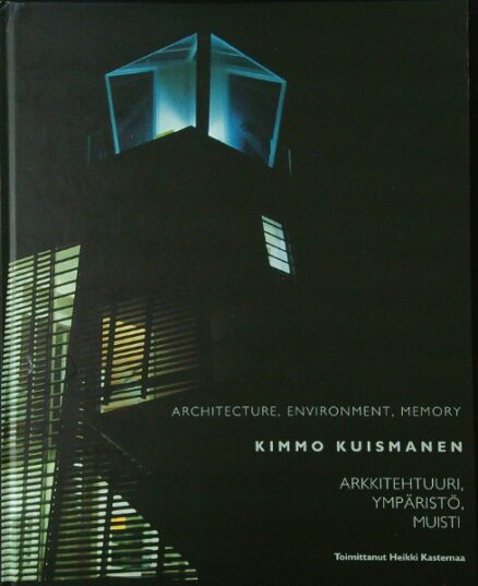 Arkkitehtuuri, ympäristö, muisti = Architecture, environment, memory (signeeraus)