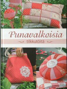 Punavalkoisia tilkkutöitä