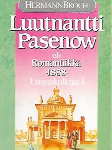 Luutnantti Pasenow eli Romantiikka 1888 : Unissakulkijat I