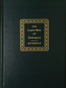 The Complete Works of Shakespeare Kittredge Players Illustrated