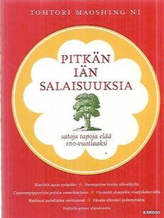 Pitkän iän salaisuuksia - Satoja tapoja elää 100-vuotiaaksi