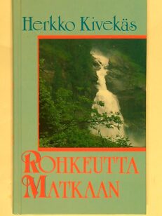 Rohkeutta matkaan