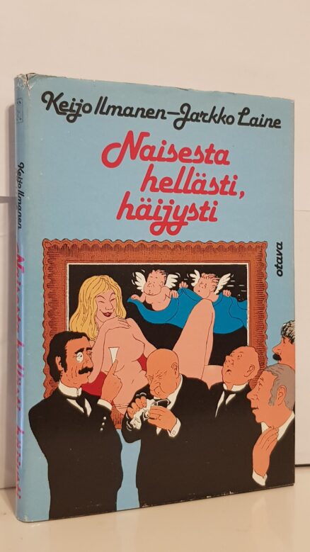 Naisesta hellästi, häijysti