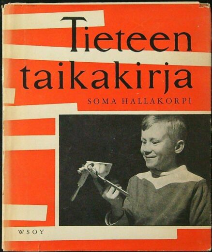 Tieteen taikakirja : 50 luonnonoppiin perustuvaa taikatemppua koti-iltojen ratoksi