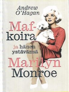 Maf-koira ja hänen ystävänsä Marilyn Monroe