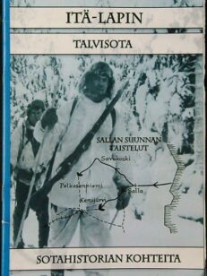 Itä-Lapin talvisota - sotahistorian kohteita