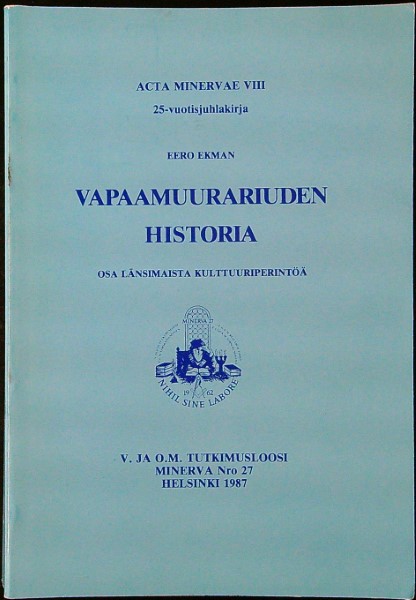 Vapaamuurariuden historia - osa länsimaista kulttuuriperintöä