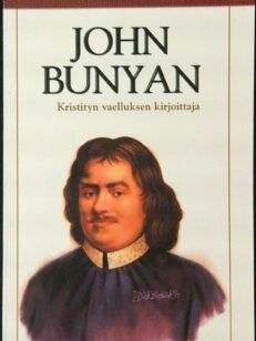 John Bunyan - Kristityn vaelluksen kirjoittaja