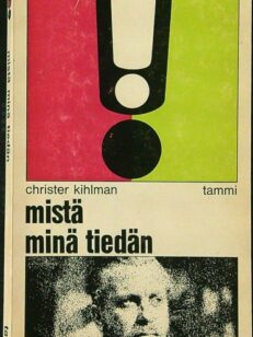 Mistä minä tiedän