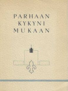 Parhaan kykyni mukaan Partiolippukunta Töölön Sinisten juhlakirja 1933-1953