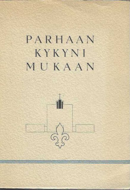 Parhaan kykyni mukaan Partiolippukunta Töölön Sinisten juhlakirja 1933-1953