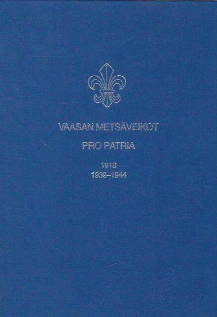 Vaasan Metsäveikot Pro Patria 1918, 1939-1944