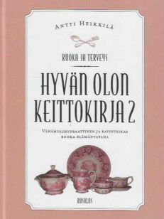 Hyvän olon keittokirja 2 Vähähiilihydraattinen ja ravinteikas ruoka elämäntapana