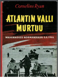 Atlantin valli murtuu - Maihinnousu Normandiaan 6.p.kesäk.1944 (Kurki-kirja)