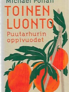 Toinen luonto - Puutarhurin oppivuodet