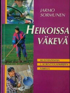 Heikoissa väkevä - Muistiinpanoja 2. korinttolaiskirjeen äärellä