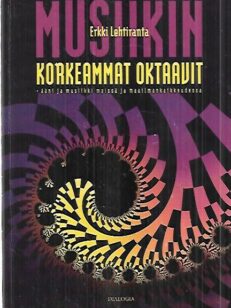 Musiikin korkeammat oktaavit - Ääni ja musiikki meissä ja maailmankaikkeudessa